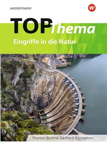 Topographische Arbeitshefte - aktuelle Ausgabe: TOP-Thema Eingriffe in die Natur: Ausgabe 2018