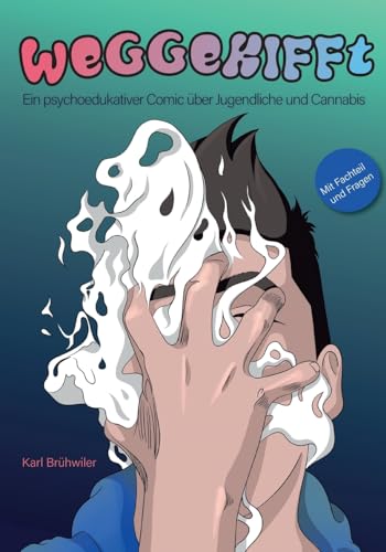 Weggekifft: Ein psychoedukativer Comic über Jugendliche und Cannabis von Books on Demand