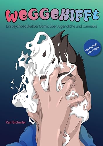 Weggekifft: Ein psychoedukativer Comic über Jugendliche und Cannabis