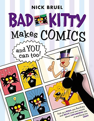 Bad Kitty Makes Comics: and You Can Too! von Square Fish