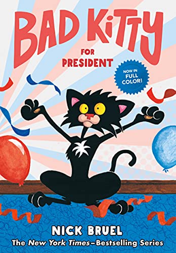 Bad Kitty for President: Now in Full Color!