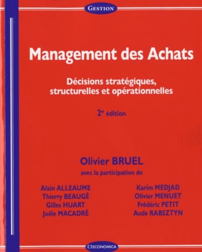 Management des Achats, 2e ed.: Décisions stratégiques, structurelles et opérationnelles von ECONOMICA