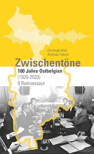 Zwischentöne: 100 Jahre Ostbelgien (1920-2020) - 8 Radioessays