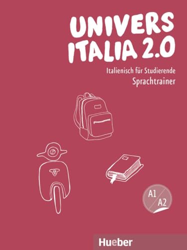 UniversItalia 2.0 A1/A2: Italienisch für Studierende / Sprachtrainer mit Audios online UniversItalia 2.0 A1/A2: Italienisch für Studierende / Sprachtrainer mit Audios online
