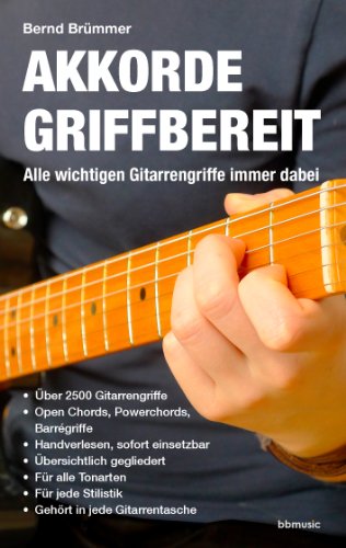 Akkorde griffbereit: Alle wichtigen Gitarrengriffe immer dabei von Books on Demand