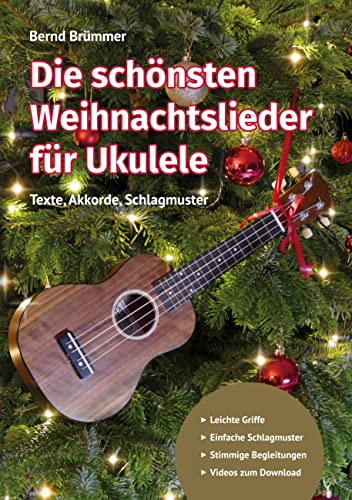 Die schönsten Weihnachtslieder für Ukulele: Texte, Akkorde, Schlagmuster von Books on Demand GmbH
