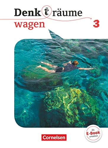 Denk(t)räume wagen - Allgemeine Ausgabe - Band 3: Schulbuch