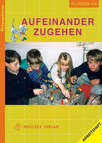 Philosophieren - Grundschule / Aufeinander zugehen - Landesausgabe Mecklenburg-Vorpommern: Klasse 3/4. Arbeitsheft