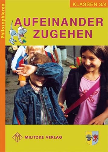 Philosophieren - Grundschule / Aufeinander zugehen - Landesausgabe Mecklenburg-Vorpommern: Klasse 3/4. Lehrbuch