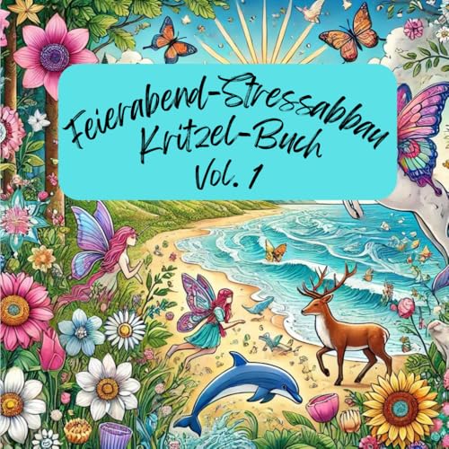 Feierabend-Stressabbau-Kritzel-Buch Vol. 1 von Independently published