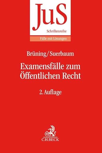 Examensfälle zum Öffentlichen Recht (JuS-Schriftenreihe/Fälle mit Lösungen) von Beck C. H.