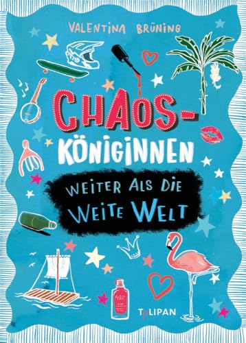 Chaosköniginnen: Weiter als die weite Welt