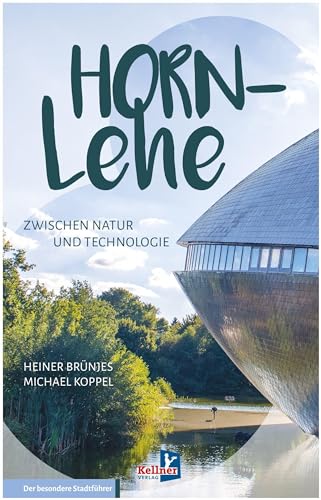 Horn-Lehe: Zwischen Natur und Technologie