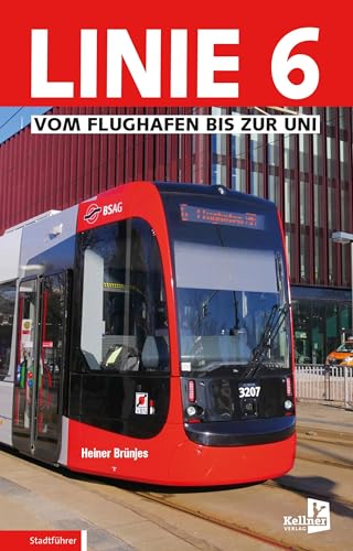 Linie 6: Vom Flughafen bis zur Uni von Kellner Verlag