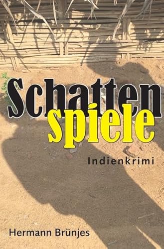 Schattenspiele: Indienkrimi