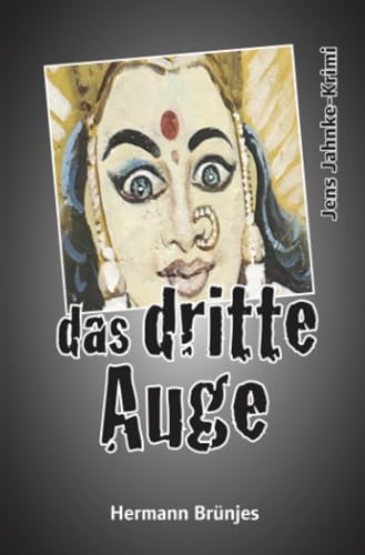 das dritte Auge: - ein Jens Jahnke Krimi