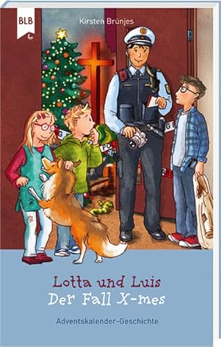 Lotta und Luis - Der Fall X-mes: 24 Vorlesegeschichten für die Adventszeit