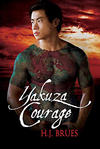 Yakuza Courage (The Way of the Yakuza) von Dreamspinner Press LLC