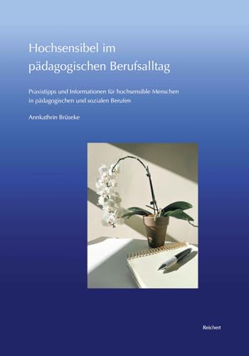 Hochsensibel im pädagogischen Berufsalltag: Praxistipps und Informationen für hochsensible Menschen in pädagogischen und sozialen Berufen (zeitpunkt musik)