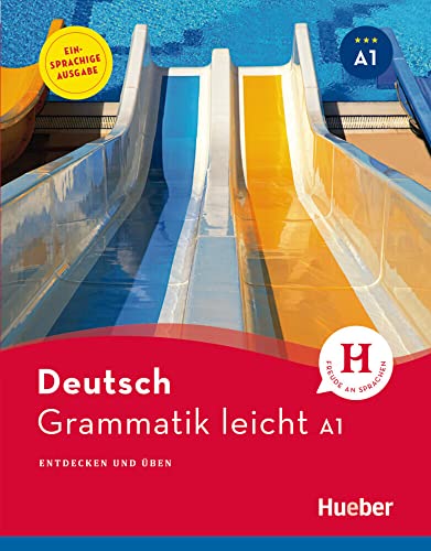 Grammatik leicht A1: Entdecken und üben / Einsprachige Ausgabe von Hueber