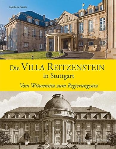 Die Villa Reitzenstein in Stuttgart – Vom Witwensitz zum Regierungssitz (Stuttgarter Schlösser) von Michael Imhof Verlag