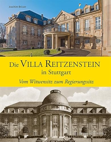 Die Villa Reitzenstein in Stuttgart – Vom Witwensitz zum Regierungssitz (Stuttgarter Schlösser) von Imhof Verlag