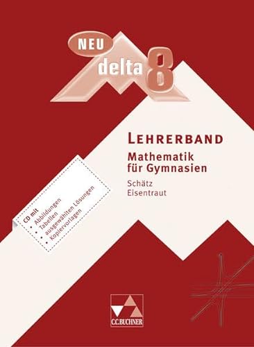 delta – neu / delta LB 8 – neu: Mathematik für Gymnasien (delta – neu: Mathematik für Gymnasien) von Buchner, C.C. Verlag