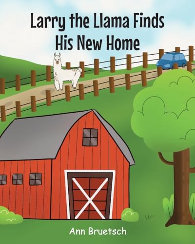 Larry the Llama Finds His New Home von Christian Faith Publishing