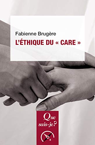 L'Éthique du « care » von QUE SAIS JE