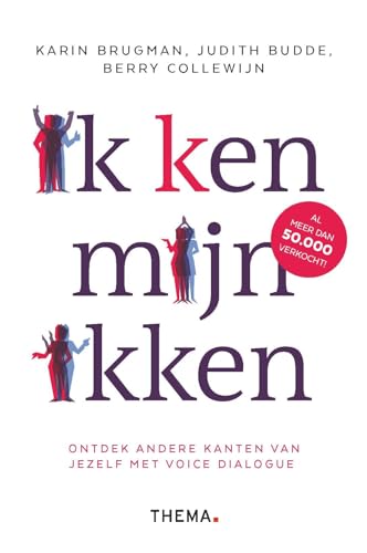 Ik (k)en mijn ikken: ontdek andere kanten van jezelf met Voice Dialogue von Uitgeverij Thema