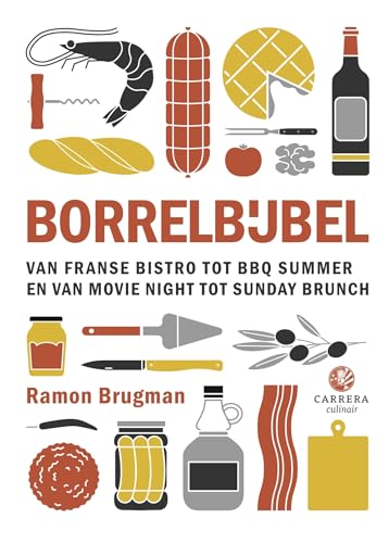 Borrelbijbel: van Franse bistro tot BBQ summer en van movie night tot sunday brunch (Kookbijbels) von Carrera