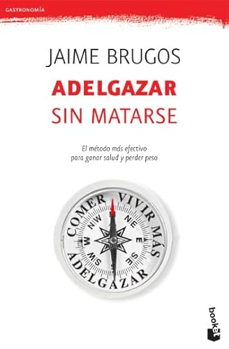 Adelgazar sin matarse (Gastronomía, Band 3) von Booket