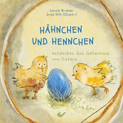 Hähnchen und Hennchen: entdecken das Geheimnis von Ostern von Christliche Verlagsgesellschaft