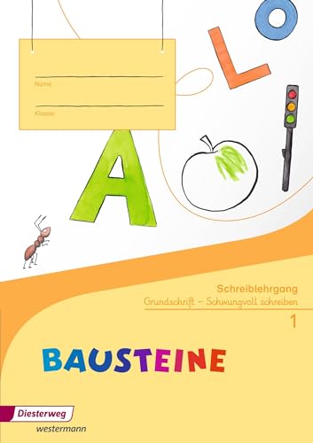 BAUSTEINE Fibel - Ausgabe 2014: Schreiblehrgang GS: Ausgabe 2014 - Grundschrift