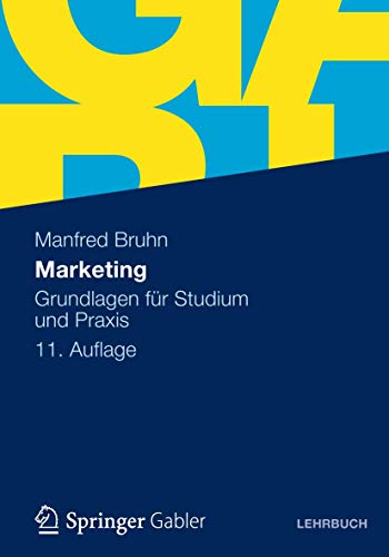 Marketing: Grundlagen für Studium und Praxis Marketing: Grundlagen für Studium und Praxis