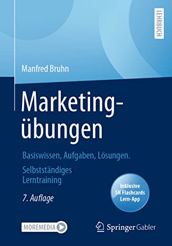 Marketingübungen: Basiswissen, Aufgaben, Lösungen. Selbstständiges Lerntraining von Springer Gabler
