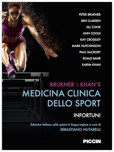 Brukner & Khan's. Medicina clinica dello sport. Infortuni von Piccin-Nuova Libraria