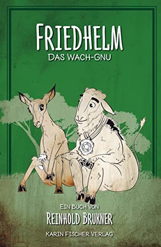 Friedhelm: Das Wachgnu von Fischer, Karin