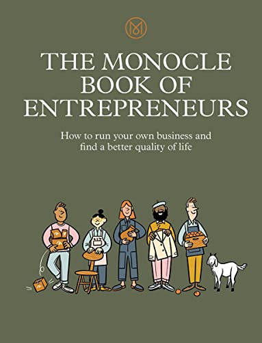 The Monocle Book of Entrepreneurs: How to run your own business and find a better quality of life von Thames & Hudson