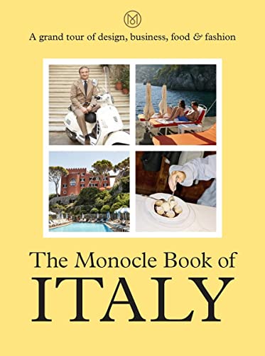 The Monocle Book of Italy: a grand tour of design, business, food & fashion von THAMES & HUDSON LTD
