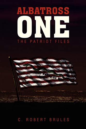 Albatross One: The Patriot Files