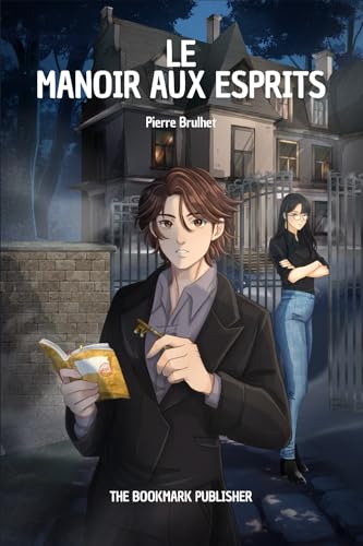 Le Manoir aux Esprits: Nouvelle édition von The Bookmark Publisher