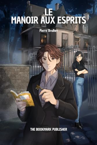 Le Manoir aux Esprits: Nouvelle édition von The Bookmark Publisher