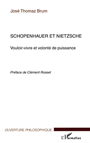 Schopenhauer et Nietzsche: Vouloir-vivre et volonté de puissance von L'HARMATTAN