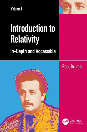 Introduction to Relativity Volume I: In-Depth and Accessible von CRC Press