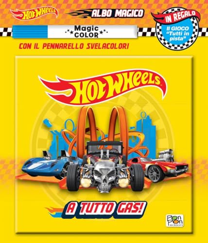 A tutto gas! Albo magico. Hot Wheels. Ediz. a colori. Con pennarello svelacolori von Pon Pon Edizioni