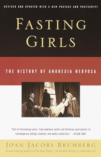 Fasting Girls: The History of Anorexia Nervosa (Vintage)
