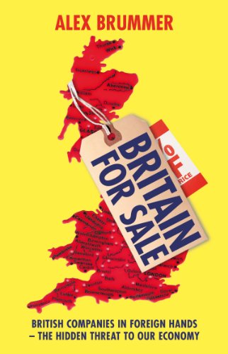 Britain for Sale: British Companies in Foreign Hands – The Hidden Threat to Our Economy von Random House Books for Young Readers