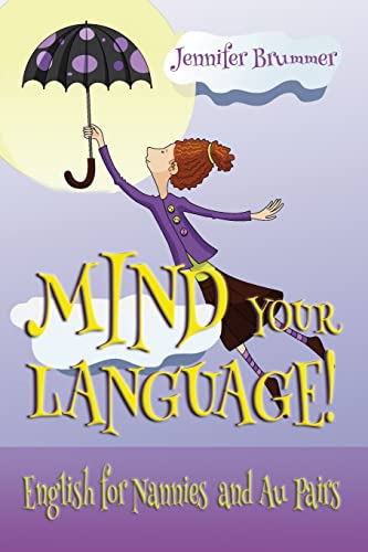 Mind Your Language!: English for Nannies and Au Pairs
