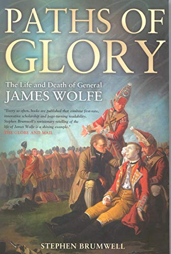 Paths of Glory: The Life and Death of General James Wolfe von McGill-Queen's University Press